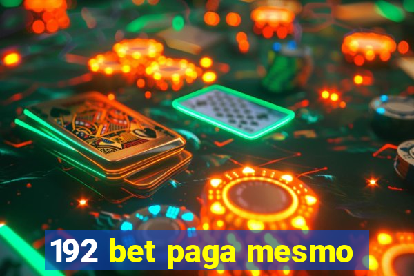 192 bet paga mesmo